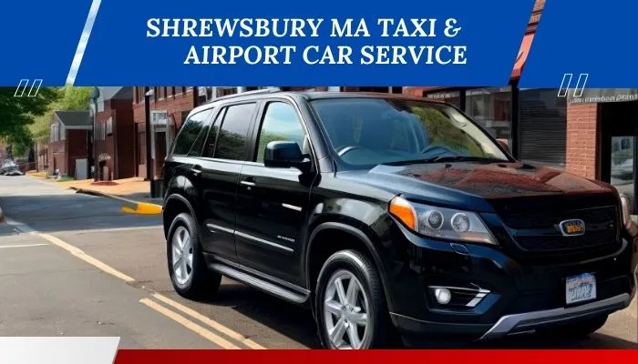 Shrewsbury Ma Taxi